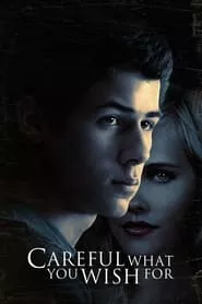 Careful What You Wish For (2015)