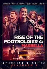 Rise of the Footsoldier 4: Marbella (2019)